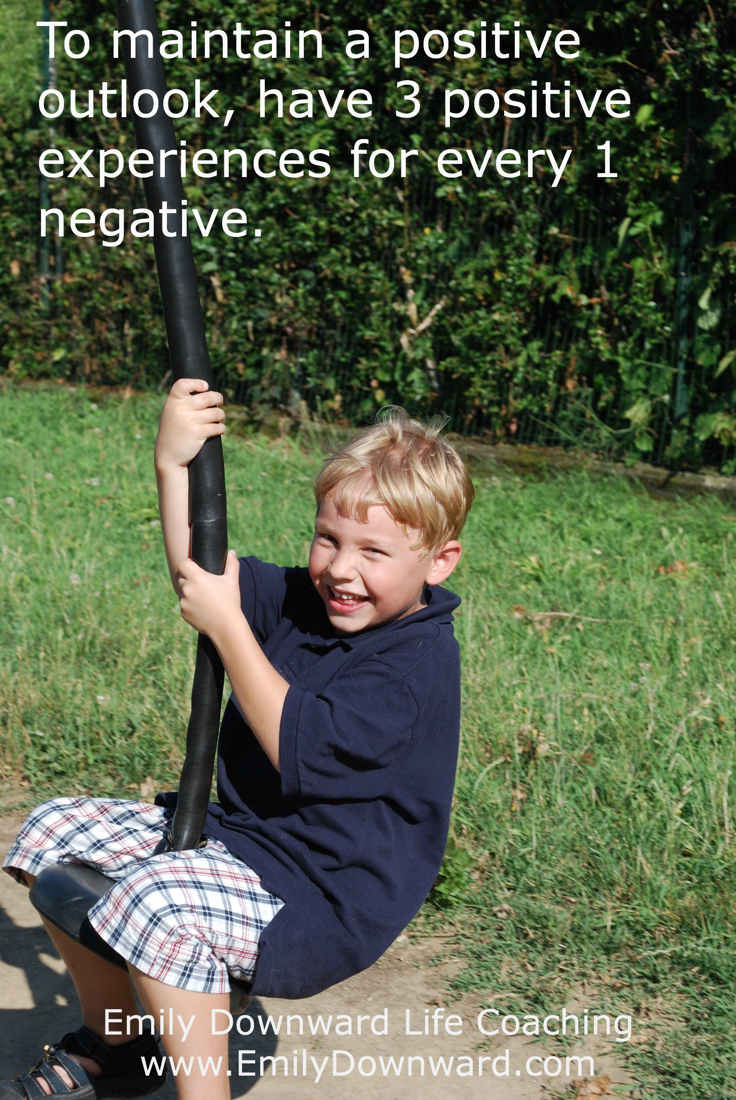 To maintain a positive outlook, have 3 positive experiences for every 1 negative.